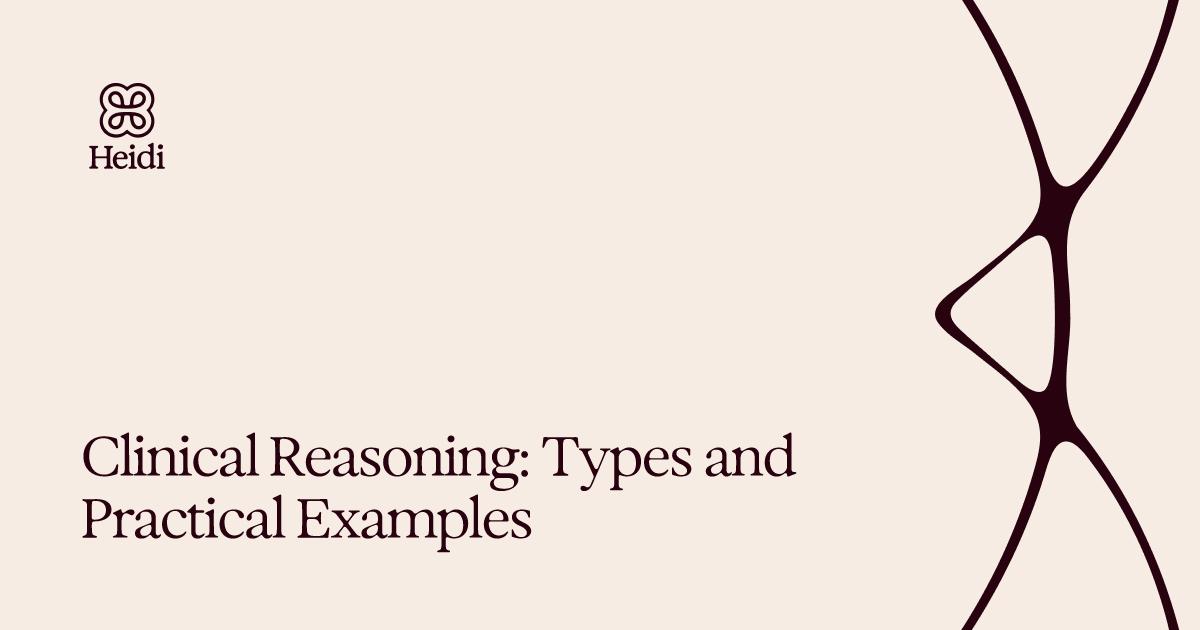 Clinical Reasoning: Types and Practical Examples 