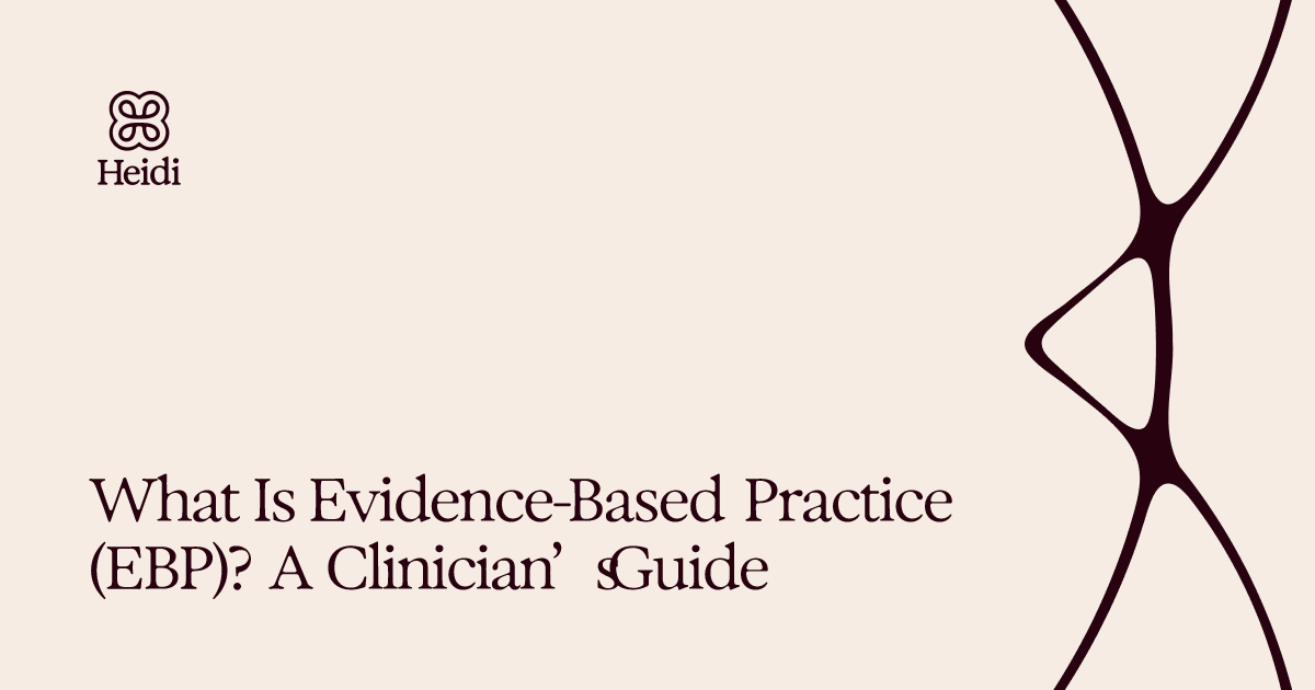 What Is Evidence-Based Practice (EBP)? A Clinician’s Guide