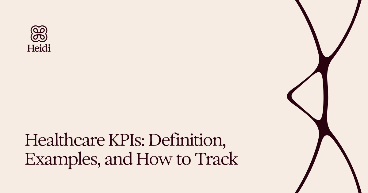 Healthcare KPIs: Definition, Examples, and How to Track