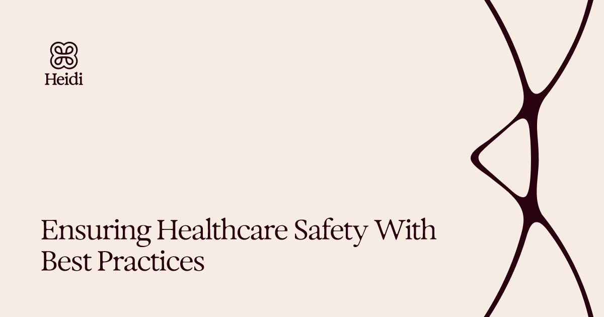 Ensuring Healthcare Safety With Best Practices