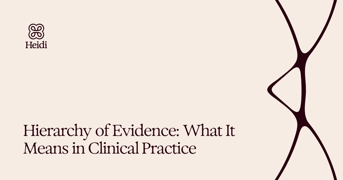 Hierarchy of Evidence: What It Means in Clinical Practice