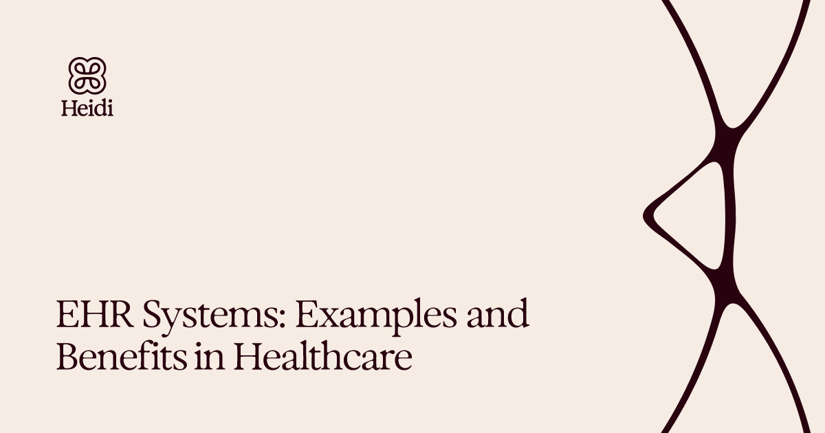 EHR Systems: Examples and Benefits in Healthcare 