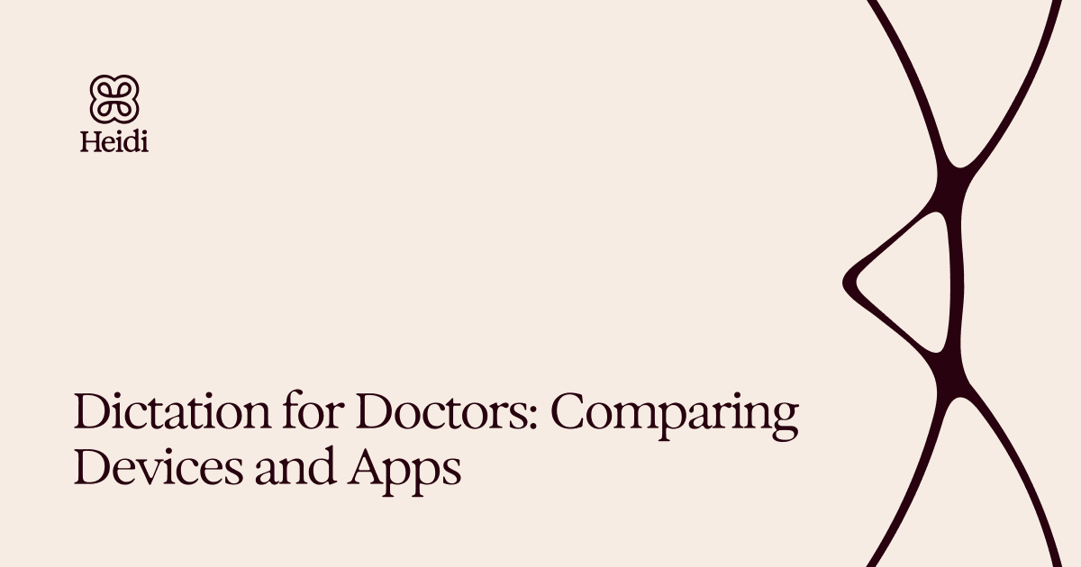 Dictation for Doctors: Comparing Devices and Apps