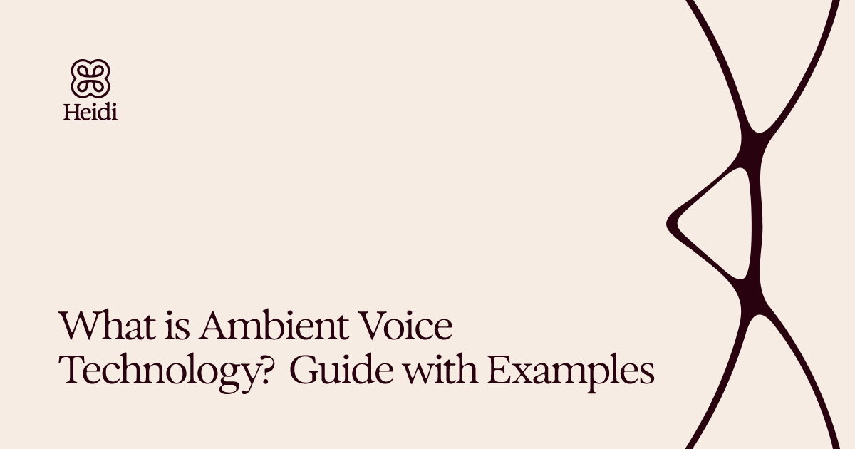What is Ambient Voice Technology? Guide with Examples