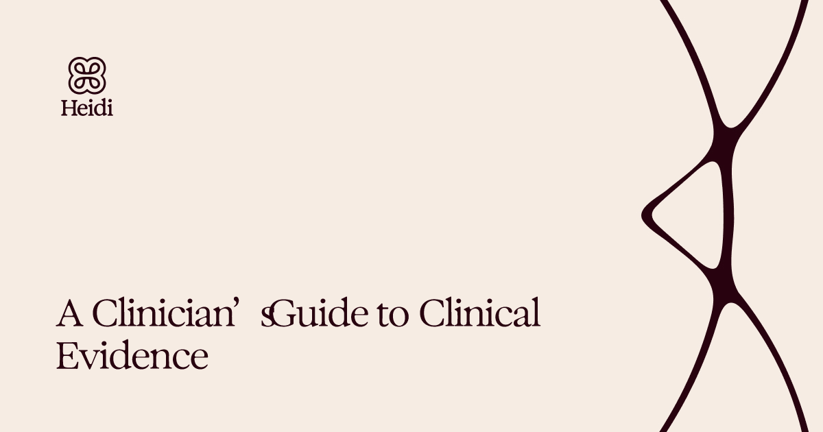 A Clinician’s Guide to Clinical Evidence 