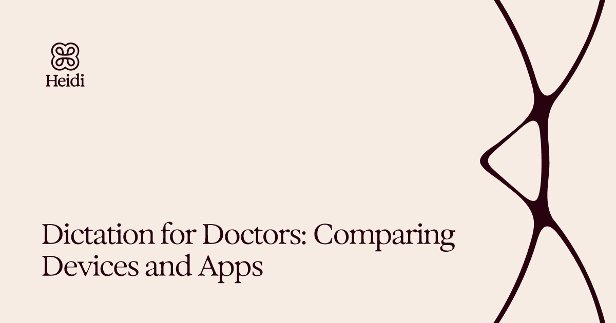 Dictation for Doctors: Comparing Devices and Apps