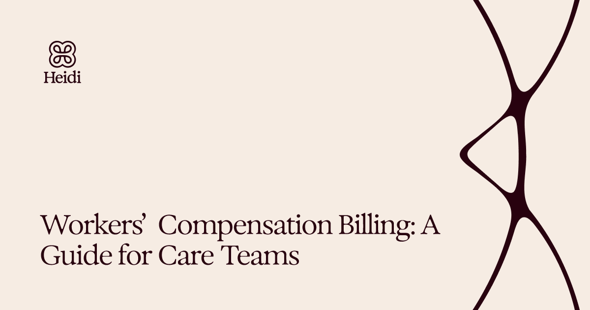 Workers’ Compensation Billing: A Guide for Care Teams 