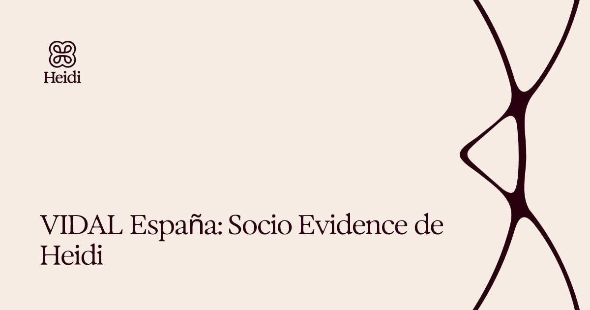 VIDAL España: Socio Evidence de Heidi